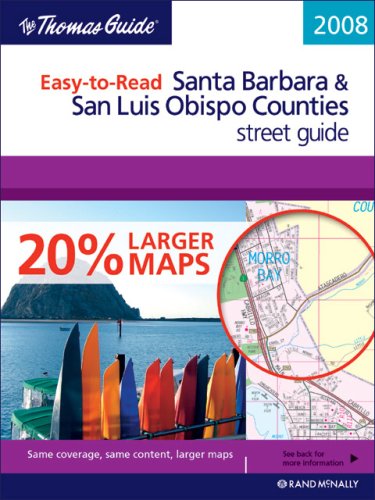 Thomas Guide 2008 Easy to Read Santa Barbara & San Luis Obispo Counties, California (9780528868528) by Rand Mcnally