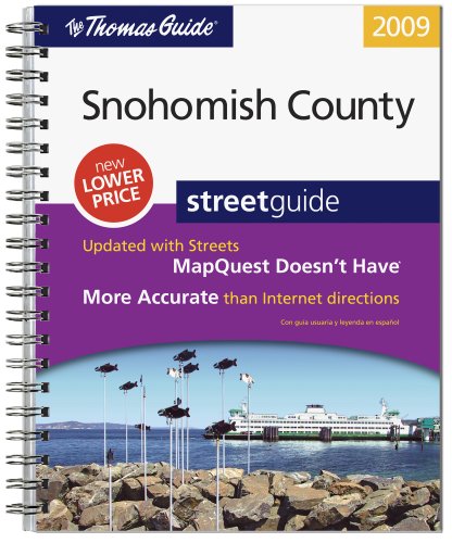 The Thomas Guide 2009 Snohomish County, Washington (Snohomish County Street Guide and Directory) (9780528870347) by Rand McNally