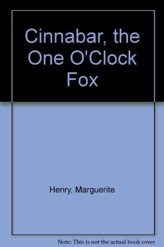 Cinnabar, the One O'Clock Fox (9780528877681) by Marguerite Henry; Wesley Dennis