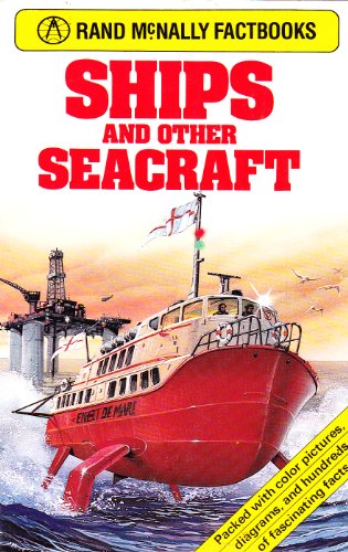 9780528878589: Ships and other seacraft (Rand McNally factbooks)