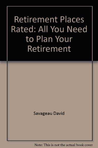 Stock image for Retirement Places Rated: All You Need to Plan Your Retirement for sale by Wonder Book