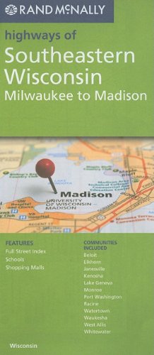 9780528880995: Rand McNally Highways of Southeastern Wisconsin: Milwaukee to Madison [Lingua Inglese]