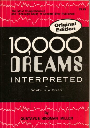Beispielbild fr 10,000 Dreams Interpreted or What's in a Dream zum Verkauf von Wonder Book