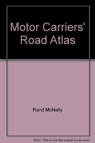 Motor carriers' road atlas (9780528890987) by Rand McNally And Company