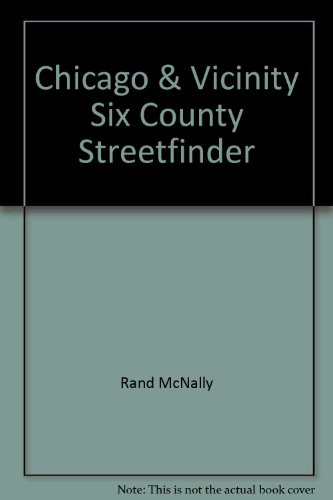 Chicago & vicinity six county StreetFinder (9780528911651) by Rand McNally And Company