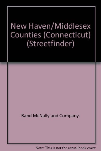New Haven & Middlesex Counties (Streetfinders) (9780528913082) by Rand McNally