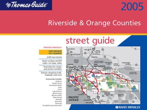 The Thomas Guide 2005 Riverside County: Street Guide (9780528956157) by Rand McNally & Company