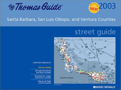 9780528956614: Thomas Guide 2003 Santa Barbara, San Luis Obispo and Ventura Counties : Street Guide and Directory (Santa Barbara, San Luis Obispo and Ventura countie