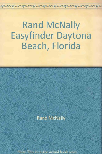 Rand McNally Easyfinder Daytona Beach, Florida (9780528978166) by Unknown Author