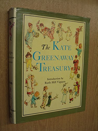 Stock image for The Kate Greenaway Treasury: An Anthology of the Illustrations and Writings of Kate Greenaway, for sale by Saucony Book Shop