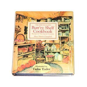 Stock image for The New England Butt'ry Shelf Cookbook Receipts for Very Special Occasions [Hardcover] Mary Mason Campbell and Tasha Tudor for sale by BennettBooksLtd