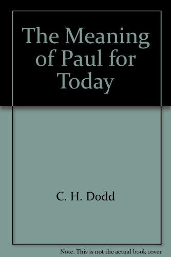 Imagen de archivo de The Meaning of Paul for Today a la venta por Better World Books