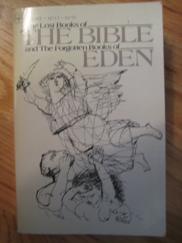 Beispielbild fr Lost Books of the Bible and the Forgotten Books of Eden zum Verkauf von Half Price Books Inc.