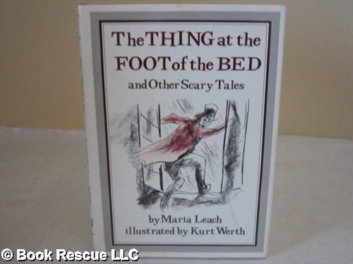 Imagen de archivo de The Thing at the Foot of the Bed,: And Other Scary Tales a la venta por ThriftBooks-Dallas