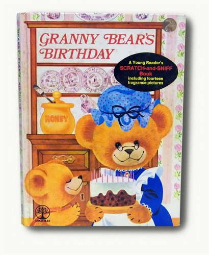 9780529045065: Granny Bear's birthday (A young reader's scratch-and-sniff book)