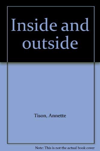 Inside and outside (9780529045447) by Annette Tison