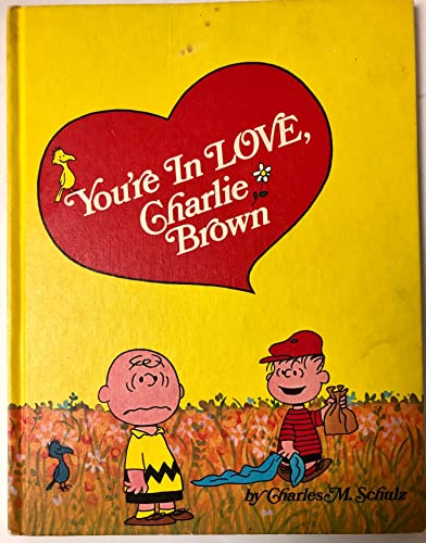 You're in Love, Charlie Brown (9780529048721) by Charles M. Schulz