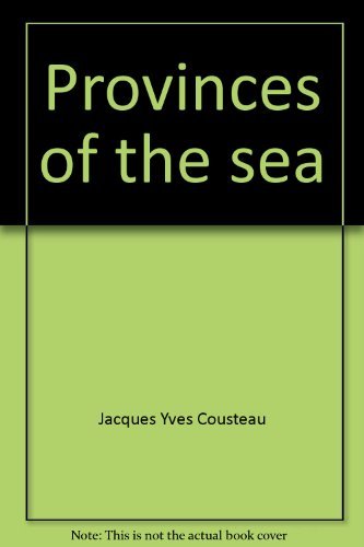 Imagen de archivo de Provinces of the Sea (The Ocean World of Jacques Cousteau #11) a la venta por Wonder Book