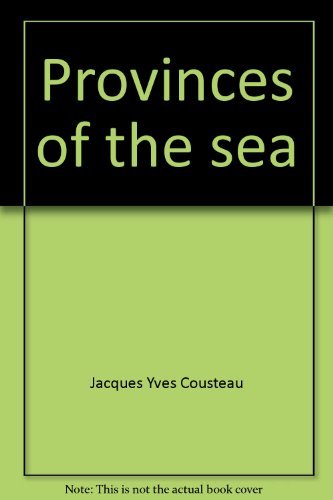 9780529050786: Provinces of the Sea (The Ocean World of Jacques Cousteau #11)