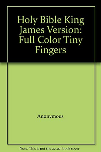 Stock image for Holy Bible King James Version: Full Color Tiny Fingers for sale by Bookmans