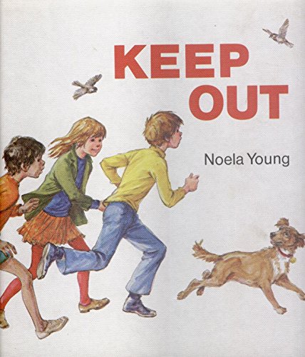 Keep out: Story and pictures (9780529053343) by Young, Noela