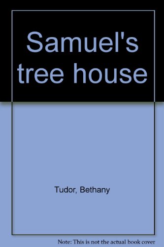 Imagen de archivo de Samuel's Tree House a la venta por ThriftBooks-Dallas