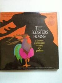 Stock image for The Rooster's Horns: A Chinese Puppet Play to Make and Perform (UNICEF Storycraft Book) for sale by Wonder Book