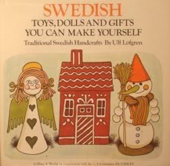 Stock image for Swedish toys, dolls, and gifts you can make yourself: Traditional Swedish handcrafts (A Unicef storycraft book) for sale by Wonder Book