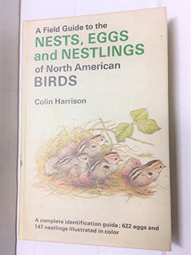 9780529054845: A field guide to the nests, eggs and nestlings of North American birds