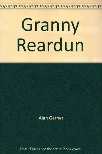 Granny Reardun (9780529055057) by Garner, Alan