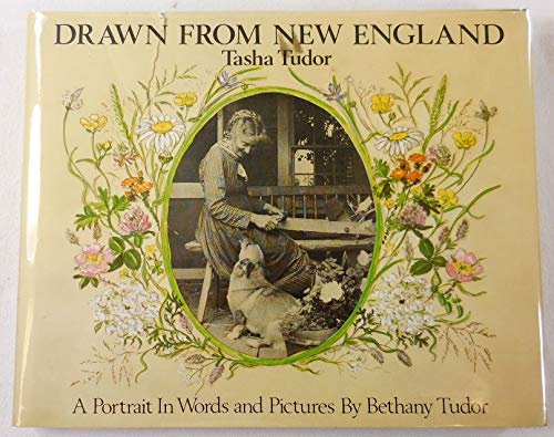 Imagen de archivo de Drawn from New England; Tasha Tudor: A Portrait in Words and Pictures a la venta por Mainly Books