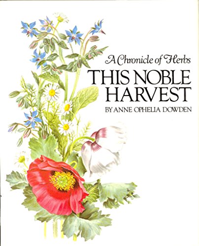 Beispielbild fr This Noble Harvest : A Chronicle of Herbs zum Verkauf von Better World Books