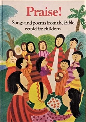 Beispielbild fr Title: Praise Songs and Poems from the Bible Retold for C zum Verkauf von WorldofBooks