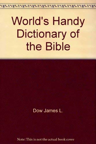 Beispielbild fr World's Handy Dictionary of the Bible zum Verkauf von Wonder Book