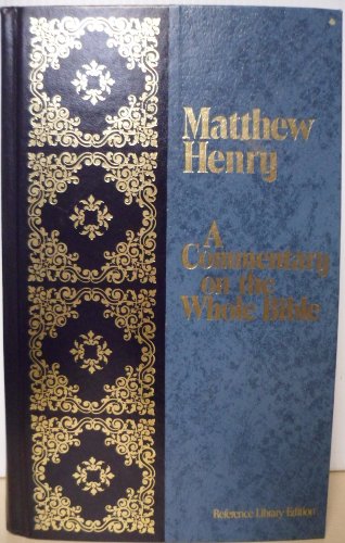 A Commentary on the Whole Bible: Isaiah to Malachi (Reference Library) (9780529063687) by Henry, Matthew