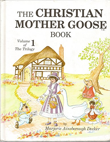 Beispielbild fr The Christian Mother Goose Book zum Verkauf von Wonder Book