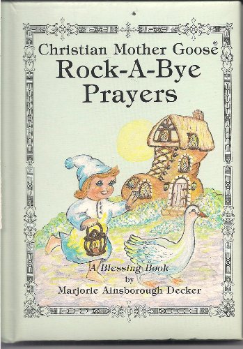 Beispielbild fr Rock-a-Bye Prayers (Christian Mother Goose) zum Verkauf von Better World Books