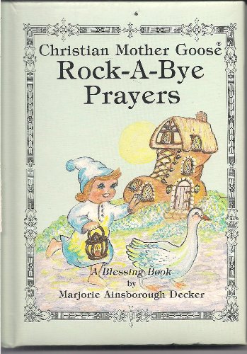 Stock image for Rock-A-Bye Prayers Christian Mother Goose for sale by Christian Book Store