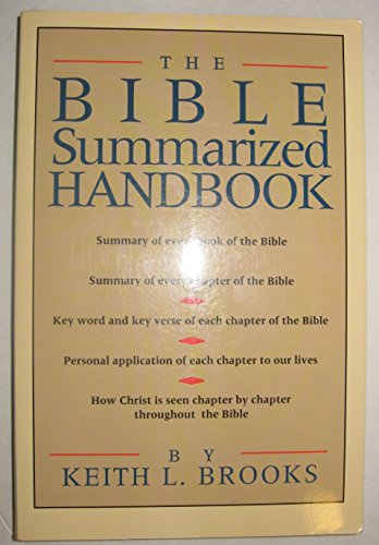 The Bible Summarized Handbook (9780529069351) by Brooks, Keith L.