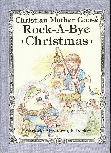 Beispielbild fr Rock-A-Bye Christmas: Selected Scripture from the Authorized King James Version (Christian Mother Goose) zum Verkauf von Versandantiquariat Felix Mcke