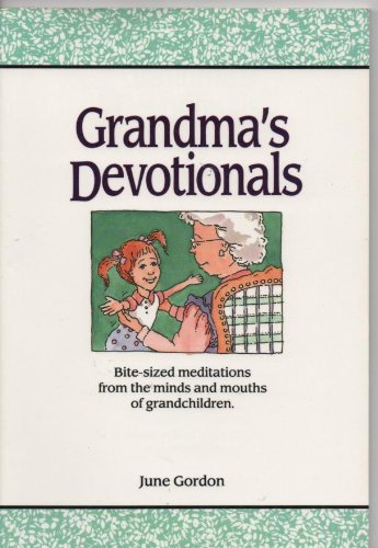 Stock image for Grandma's Devotionals (Bite-sized meditations from the minds&mouths of grandchildren) (M34 Large (Print) Gift edition, M34 Large Gift Edition) for sale by Wonder Book
