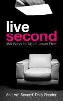 Beispielbild fr Live Second 365 Ways to Make Jesus First zum Verkauf von Wonder Book