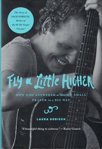 Fly a Little Higher: How God Answered a Mom's Small Prayer in a Big Way