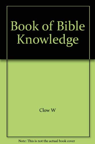 Beispielbild fr Book of Bible Knowledge zum Verkauf von Kennys Bookshop and Art Galleries Ltd.