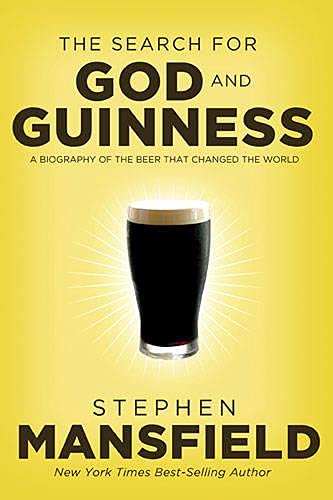 9780529102607: The Search for God and Guinness: A Biography of the Beer That Changed the World