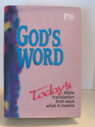 Beispielbild fr Gods Word: Todays Bible Translation That Says What it Means (Gods Word series) zum Verkauf von Reuseabook