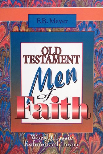 Beispielbild fr Old Testament Men of Faith (Classic Reference Library) zum Verkauf von Front Cover Books