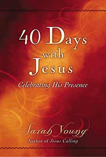 Stock image for 40 Days With Jesus: Celebrating His Presence (Jesus Calling) for sale by Your Online Bookstore