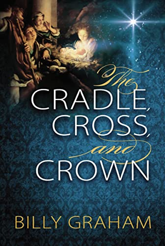 Stock image for The Cradle, Cross, and Crown for sale by SecondSale