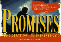 9780529106308: Promises Worth Keeping